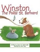 Joann M. Wainwright, Adam Ross - Winston, The Polite St. Bernard