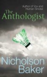Nicholson Baker - Anthologist
