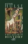 Michael Hulse - The Secret History