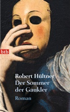 Robert Hültner - Der Sommer der Gaukler