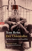 Tom Reiss - Der Orientalist