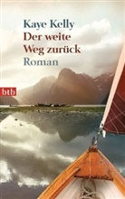 Kaye Kelly - Der weite Weg zurück