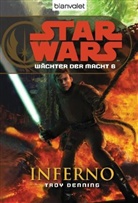 Troy Denning - Star Wars, Wächter der Macht - Inferno
