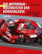 Michael Scott - Die Motorradweltmeister der Königsklasse
