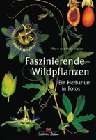 D&eacute;lia Vignes, Pierre Vignes - Faszinierende Wildpflanzen