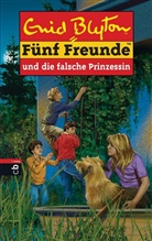 Enid Blyton, Bernhard Förth - Fünf Freunde - Bd.58: Fünf Freunde und die falsche Prinzessin