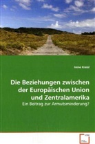 Irene Kreisl - Die Beziehungen zwischen der Europäischen Union und Zentralamerika