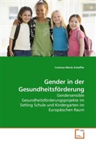 Corinna-Maria Schaffer - Gender in der Gesundheitsförderung