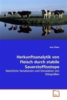 Ines Thiem - Herkunftsanalytik von Fleisch durch stabile Sauerstoffisotope