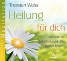 Thorsten Weiss - Heilung für dich, 1 Audio-CD (Hörbuch)