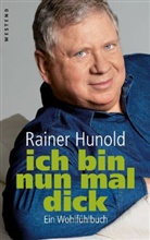 Rainer Hunold - Ich bin nun mal dick