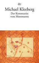 Michael Kleeberg - Der Kommunist vom Montmartre