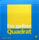 David A Carter, David A. Carter - Ein gelbes Quadrat