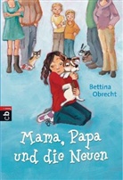 Bettina Obrecht, Iris Hardt - Mama, Papa und die Neuen