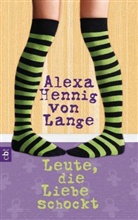 Hennig Lange von, Alexa Hennig von Lange - Leute, die Liebe schockt!