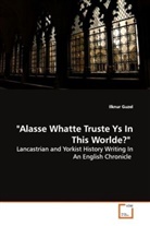 Ilknur Guzel - "Alasse Whatte Truste Ys In This Worlde?"