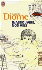 Fatou Diome - Inassouvies, nos vies