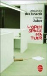 A. Zuber Des Isnard, Des Isnard Zuber, Des Isnard-A+zuber-T, Alexandre Des Isnards, Alexandre des Isnards, Thomas Zuber - L'Open Space M'A Tuer