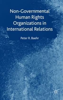 P Baehr, P. Baehr, Peter R. Baehr - Non-Governmental Human Rights Organizations in International Relations