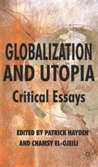 Patrick El-Ojeili Hayden, Professor Patrick El-Ojeili Hayden, HAYDEN PATRICK EL OJEILI CHAMSY, el-Ojeili, el-Ojeili, C. el-Ojeili... - Globalization and Utopia