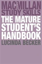 Lucinda Becker, Lucinda M. Becker - The Mature Student's Handbook