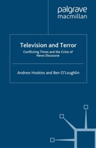 Hoskins, a Hoskins, A. Hoskins, Andrew Hoskins, Andrew O''loughlin Hoskins, B O'Loughlin... - Television and Terror