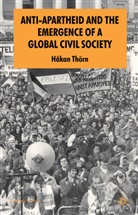 H. Thoern, H. Thorn, Hakan Thorn, H Thörn, H. Thörn - Anti-Apartheid and the Emergence of a Global Civil Society