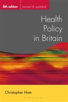 Christopher Ham - Health Policy in Britain