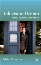 T Dunleavy, T. Dunleavy, Trisha Dunleavy, Dunleavy Trisha - Television Drama