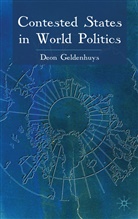 D Geldenhuys, D. Geldenhuys, Deon Geldenhuys, GELDENHUYS DEON - Contested States in World Politics