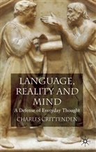 C Crittenden, C. Crittenden, Charles Crittenden - Language, Reality and Mind