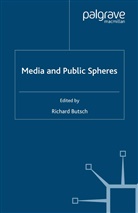 R. Butsch, Richard Butsch, BUTSCH RICHARD, Butsch, R Butsch, R. Butsch... - Media and Public Spheres