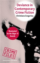 C Gregoriou, C. Gregoriou, Christiana Gregoriou - Deviance in Contemporary Crime Fiction