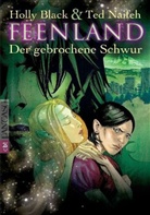 Holly Black, Ted Naifeh, Ted Naifeh - Feenland - Bd.1: Feenland - Der gebrochene Schwur