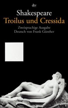 William Shakespeare, Fran Günther, Frank Günther - Troilus und Cressida, Englisch-Deutsch
