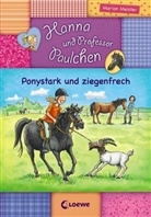 Marion Meister, Lisa Althaus - Hanna und Prof. Paulchen (Band 1) - Ponystark und ziegenfrech