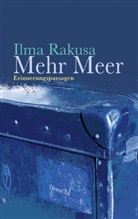 Ilma Rakusa - Mehr Meer