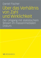 Daniel Fischer - Über das Verhältnis von Zahl und Wirklichkeit