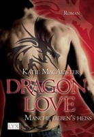 Katie MacAlister - Dragon Love - Bd.2: Dragon Love - Manche lieben's heiß