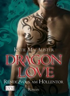 Katie MacAlister - Dragon Love - Bd.3: Dragon Love 3. Rendezvous am Höllentor