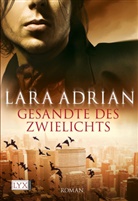 Lara Adrian - Gesandte des Zwielichts