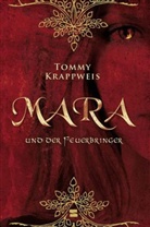 Tommy Krappweis - Mara und der Feuerbringer. Bd.1