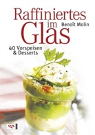 Benoit Molin, Benoît Molin, Philippe Exbrayat - Raffiniertes im Glas
