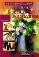 Jose M. Parramon, José M. Parramón - Richtig zeichnen und skizzieren