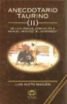 Luis Nieto Manjón - Anecdotario taurino II : de Luis Miguel Dominguín a Manuel Benítez "El Cordobés"