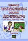 Ángel Alsina Pastells - Desarrollo de competencias matemáticas con recursos lúdico-manipulativos : para niños y niñas de 6 a 12 años