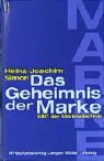 Heinz-J Simon, Heinz-Joachim Simon - Das Geheimnis der Marke