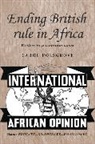 Carol Polsgrove, POLSGROVE CAROL, John M Mackenzie, John M. MacKenzie, Andrew Thompson - Ending British Rule in Africa