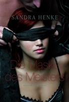 Sandra Henke - Die Maske des Meisters
