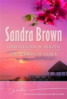Sandra Brown - Unbestechliche Herzen / Das verbotene Glück